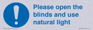Please open the blinds and use natural light